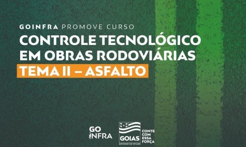 Goinfra oferece curso de Controle Tecnológico em Obras Rodoviárias a engenheiros