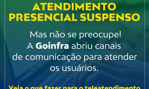 Contra novo coronavírus, Goinfra suspende atendimento presencial