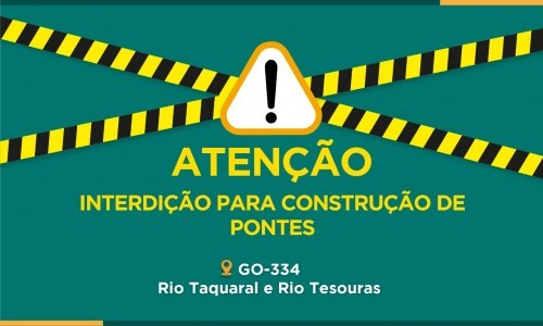 Goinfra interdita trecho da GO-334 para construção de pontes sobre Rio Taquaral e Rio Tesouras