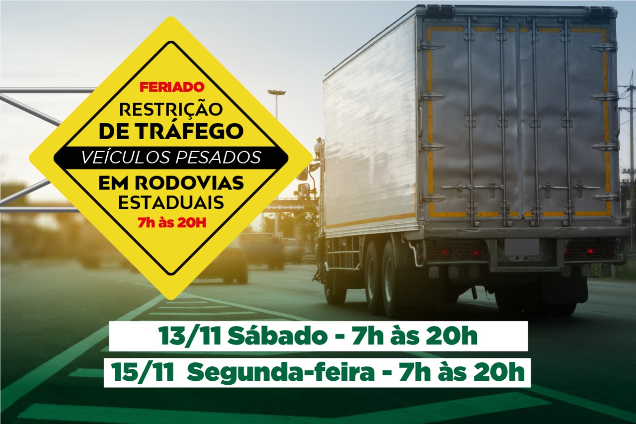 Relação das rodovias estaduais com restrição de tráfego de caminhões no Feriado da Proclamação da República