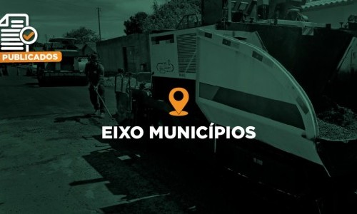 Goinfra lança editais para levar obras do Eixo Municípios a mais 11 cidades