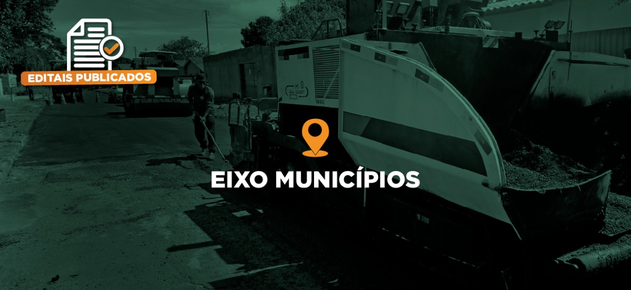Goinfra lança editais para levar obras do Eixo Municípios a mais 11 cidades