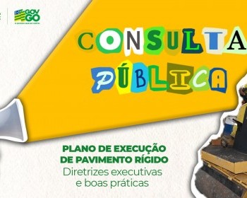 Goinfra realiza consulta pública para compor plano de execução de pavimento rígido